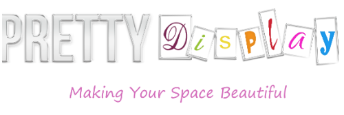 Pretty Display: Making Your Space Beautiful!